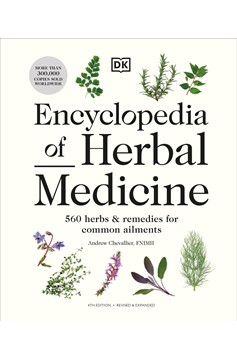 Encyclopedia Of Herbal Medicine New Edition (Hardcover Book)