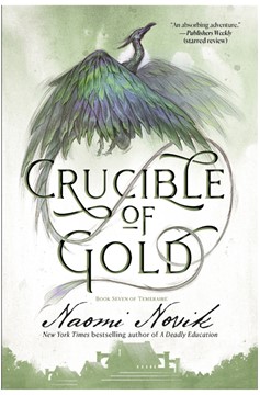 Crucible of Gold Book Seven of Temeraire