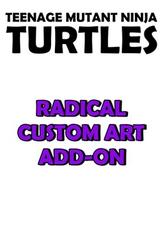 Radical Custom Art Add-On - Teenage Mutant Ninja Turtles #1 (2024)