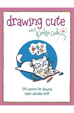 Drawing Cute With Katie Cook Soft Cover