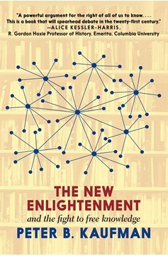 The New Enlightenment and the Fight To Free Knowledge (Hardcover Book)