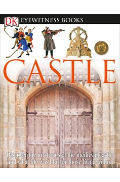 Dk Eyewitness Books: Castle (Hardcover Book)