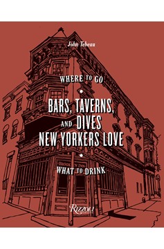 Bars, Taverns, And Dives New Yorkers Love (Hardcover Book)