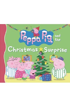 Peppa Pig and the Christmas Surprise (Hardcover Book)