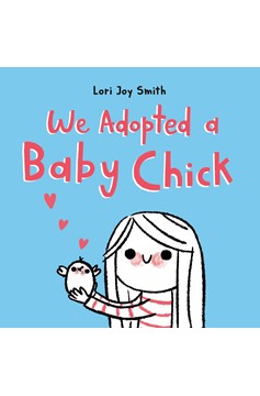 We Adopted A Baby Chick (Hardcover Book)