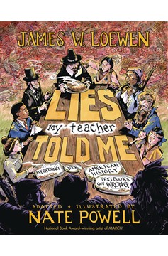 Lies My Teacher Told Me Hardcover Graphic Novel Edition
