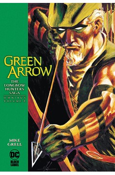 Green Arrow Longbow Hunters Omnibus Hardcover Volume 2