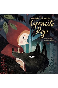 La Verdadera Historia De La Caperucita Roja / The True Story Of Little Red Riding Hood (Hardcover Book)
