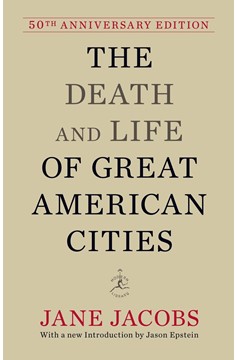 The Death And Life Of Great American Cities (Hardcover Book)