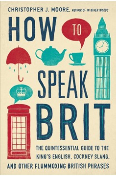 How To Speak Brit (Hardcover Book)