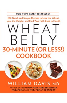 Wheat Belly 30-Minute (Or Less!) Cookbook (Hardcover Book)