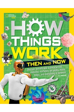 How Things Work: Then And Now (Hardcover Book)