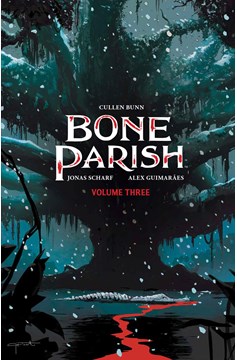 Bone Parish Graphic Novel Volume 3