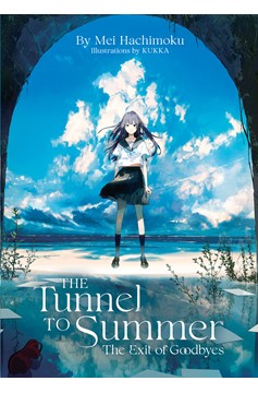 Tunnel To Summer Exit of Goodbyes Soft Cover Novel