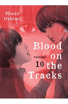 Blood on the Tracks Manga Volume 10 (Mature)