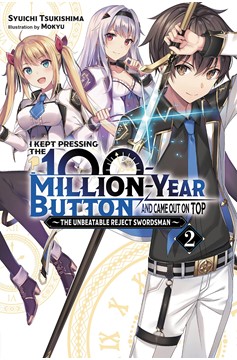 I Kept Pressing the 100-Million-Year Button and Came Out on Top Light Novel Volume 2