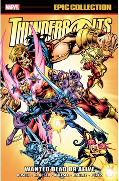 Thunderbolts Epic Collection Graphic Novel Volume 2 Justice Like Lightning Wanted Dead Or Alive