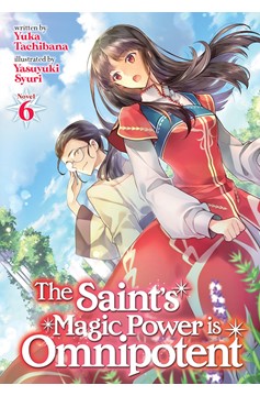 The Saint's Magic Power Is Omnipotent Light Novel Volume 6