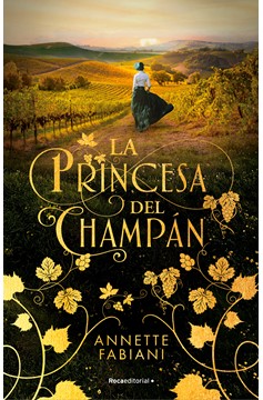 La Princesa Del Champán / The Champagne Princess (Hardcover Book)