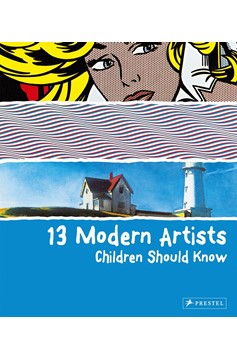 13 Modern Artists Children Should Know (Hardcover Book)