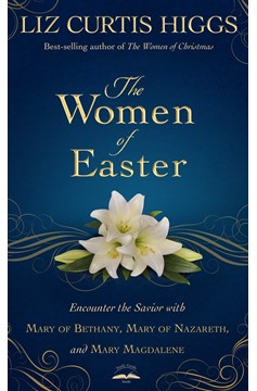 The Women Of Easter (Hardcover Book)
