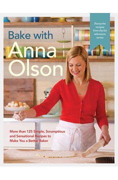 Bake With Anna Olson (Hardcover Book)