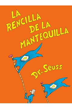 La Rencilla De La Mantequilla (The Butter Battle Book Spanish Edition) (Hardcover Book)