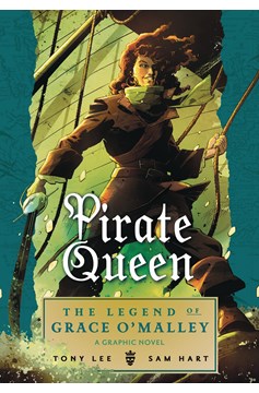 Pirate Queen Legend of Grace O Malley Soft Cover Graphic Novel
