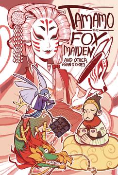 Tamamo The Fox Maiden And Other Asian Stories Graphic Novel