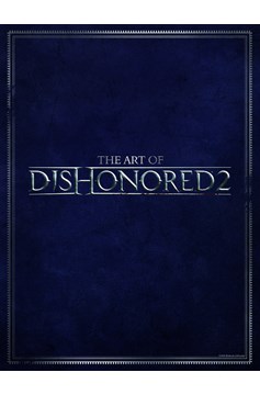 Art of Dishonored 2 Hardcover