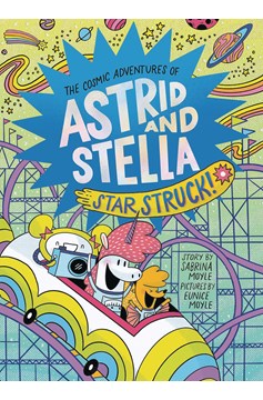 Cosmic Adventure of Astrid & Stella Graphic Novel Star Struck