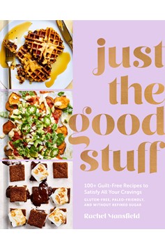 Just The Good Stuff (Hardcover Book)