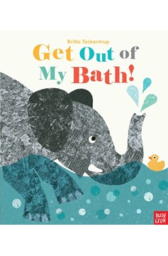 Get Out Of My Bath! (Hardcover Book)