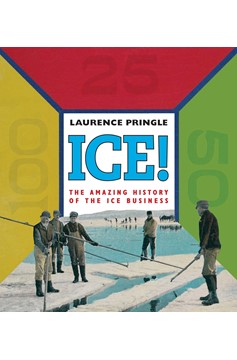 Ice! The Amazing History (Hardcover Book)