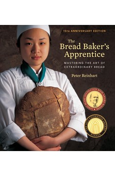 The Bread Baker'S Apprentice, 15Th Anniversary Edition (Hardcover Book)