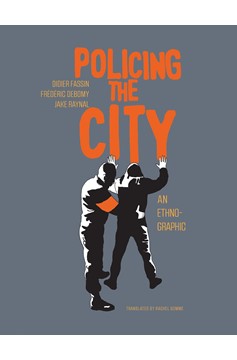 Policing The City An Ethno-Graphic