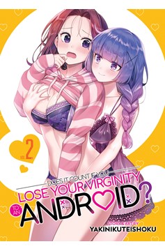 Does it Count if Lose Virginity to an Android? Manga Volume 2