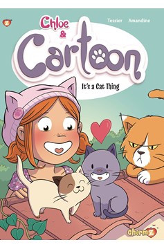 Chloe And Cartoon Graphic Novel Volume 2 Its A Cat Thing