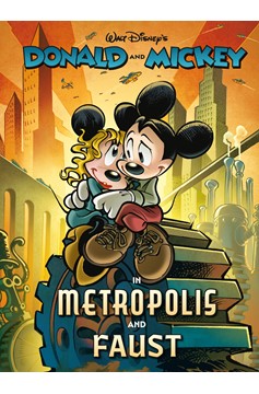 Walt Disneys Donald And Mickey Hardcover In Metropolis And Faust