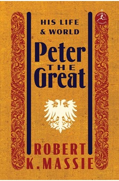 Peter The Great: His Life And World (Hardcover Book)