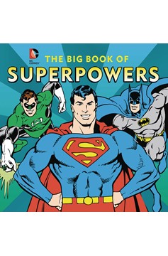 DC Super Heroes Big Book of Superpowers Hardcover