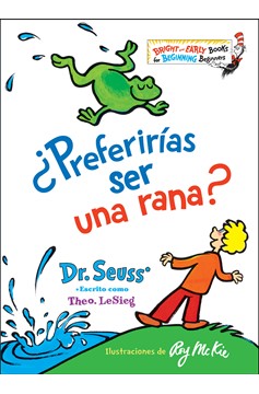 ¿Preferirías Ser Una Rana? (Would You Rather Be A Bullfrog? Spanish Edition), Would You Rather Be A Bullfrog? (Hardcover Book)