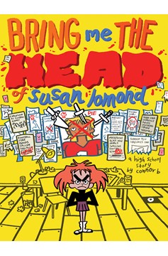 Bring Me The Head of Susan Lomond A High School Story Graphic Novel