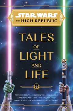 Star Wars The High Republic Tales of Light And Life Hardcover Novel