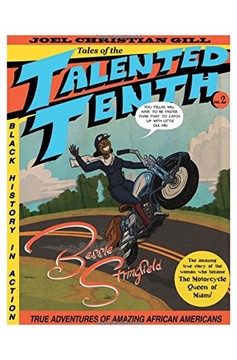Tales of the Talented Tenth Volume 2 Bessie Stringfield - Joel Christian Gill