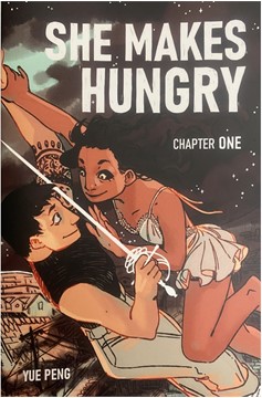 She Makes Hungry: Chapter One By Yue Peng