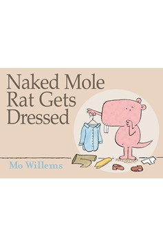 Naked Mole Rat Gets Dressed (Hardcover Book)