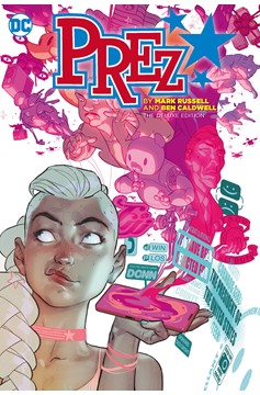 Prez By Mark Russell And Ben Caldwell The Deluxe Edition