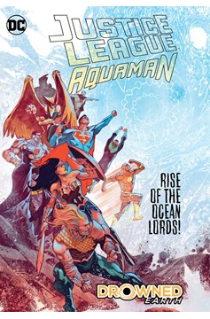 Justice League Aquaman Drowned Earth Hardcover