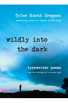 Wildly Into The Dark (Hardcover Book)